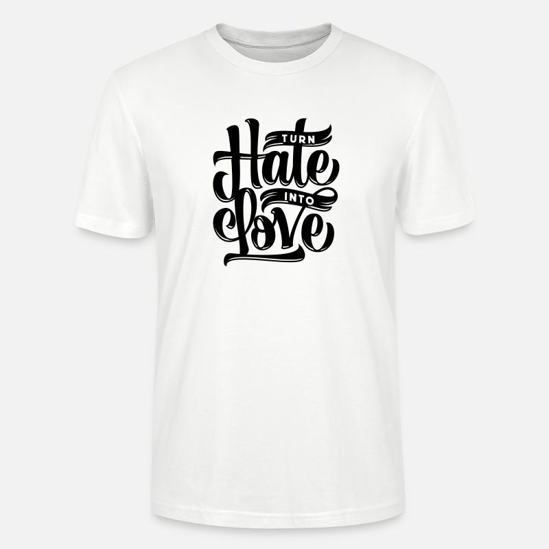 Turn Hate Into Love - Stanley/Stella Unisex Bio-T-Shirt CRAFTER - Weiß