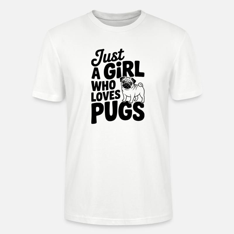 Nur ein Mädchen, das Möpse liebt - Stanley/Stella Unisex Bio-T-Shirt CRAFTER - Weiß