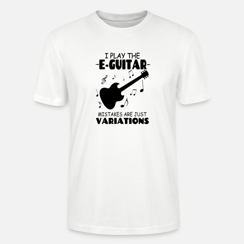 I_PlayThe_E-Guitar_Mistakes_Are_Just_Variations - Stanley/Stella Unisex Bio-T-Shirt CRAFTER - Weiß