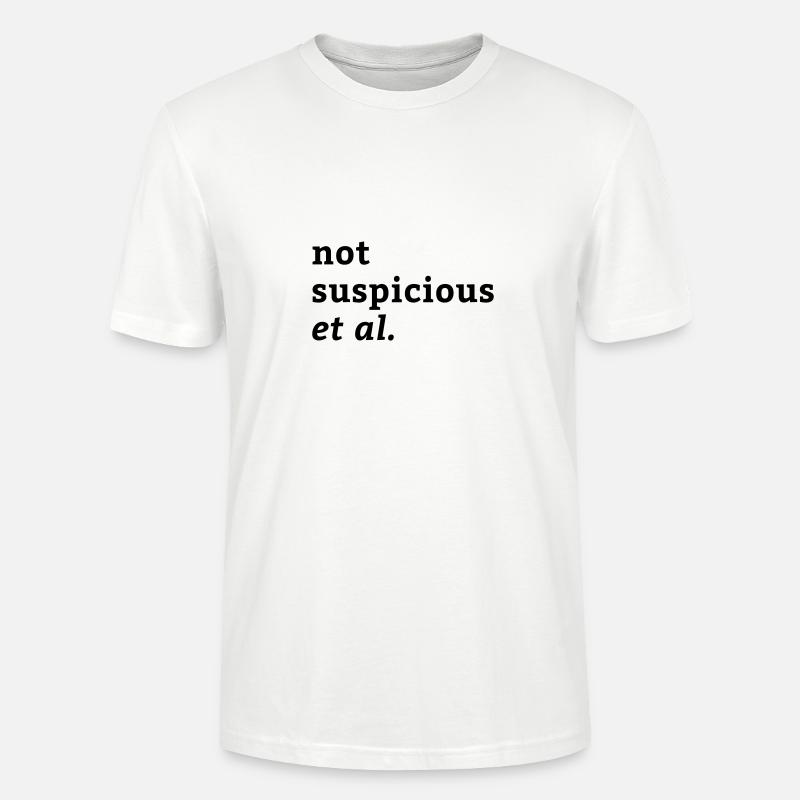 not suspicious et al. [version je-sais-tout] - T-shirt bio CRAFTER Stanley Stella Unisexe - blanc