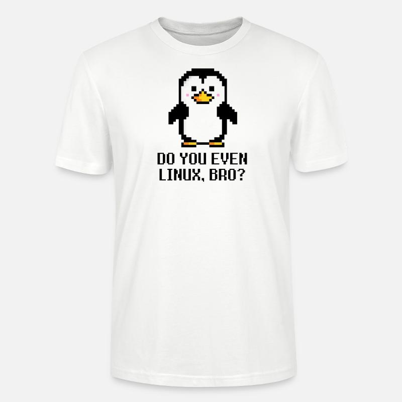 Do you even Linux, bro? - Stanley/Stella Unisex Bio-T-Shirt CRAFTER - Weiß