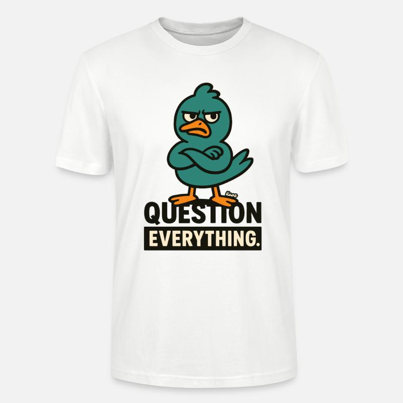 Misstrauischer Vogel – Hinterfrage alles - Stanley/Stella Unisex Bio-T-Shirt CRAFTER - Weiß