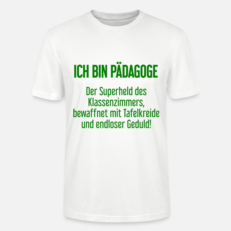 Pädagoge - Der Superheld des Klassenzimmers! - Stanley/Stella Unisex Bio-T-Shirt CRAFTER - Weiß