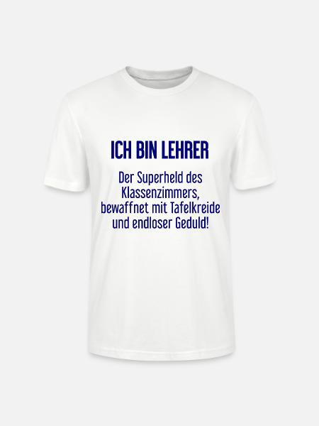 Lehrer - Der Superheld des Klassenzimmers! - Stanley/Stella Unisex Bio-T-Shirt CRAFTER - Weiß