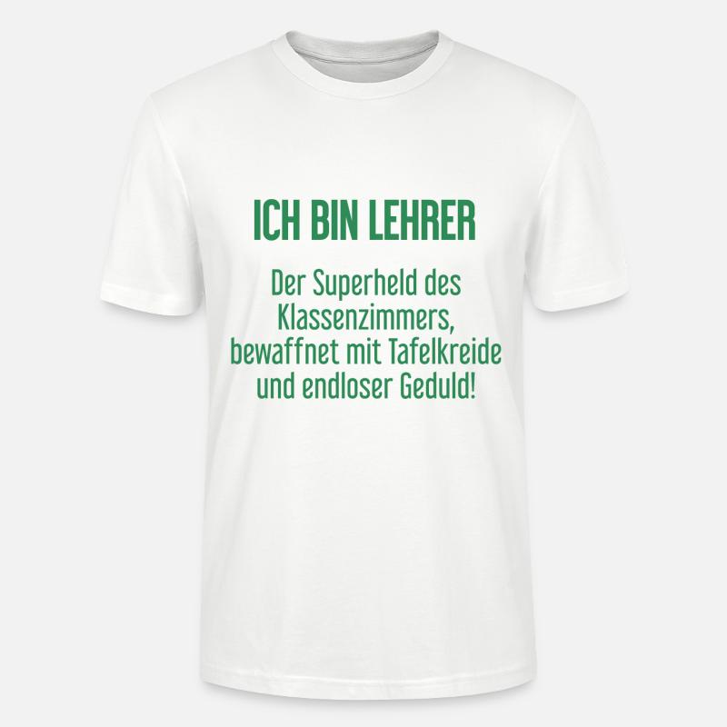 Lehrer - Der Superheld des Klassenzimmers! - Stanley/Stella Unisex Bio-T-Shirt CRAFTER - Weiß