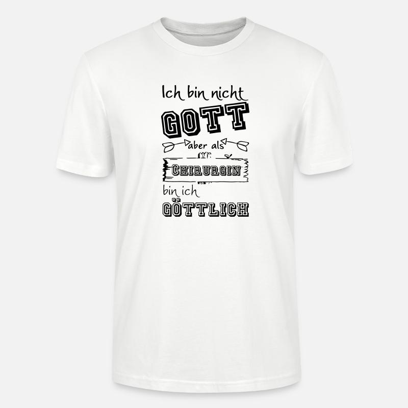 Göttliche Chirurgin Geschenk - Stanley/Stella Unisex Bio-T-Shirt CRAFTER - Weiß