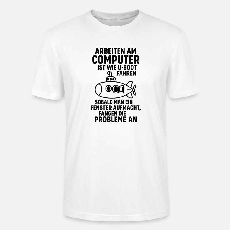 Computer Joke Problems Open Window Submarine - Stanley/Stella CRAFTER Unisex Organic T-Shirt - white