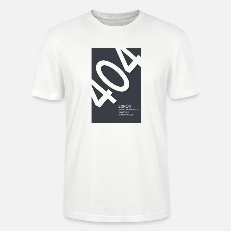 Error 404 Motivation Not Found - Stanley/Stella Unisex Bio-T-Shirt CRAFTER - Weiß
