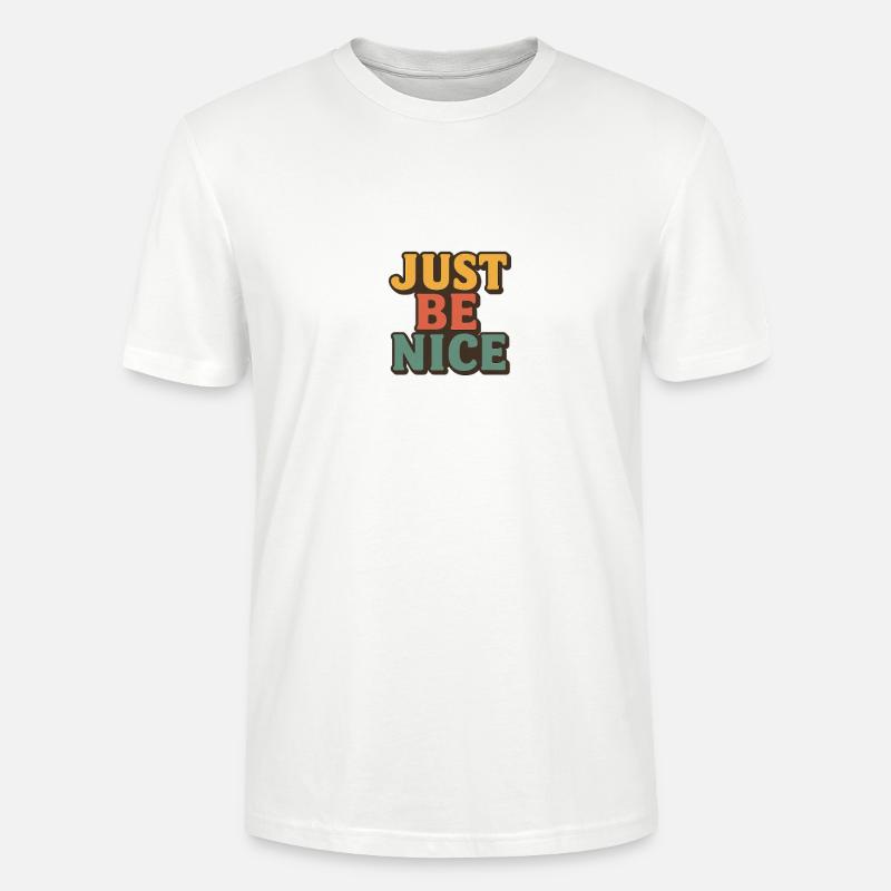 Sei einfach nett Retro-Typografie - Stanley/Stella Unisex Bio-T-Shirt CRAFTER - Weiß
