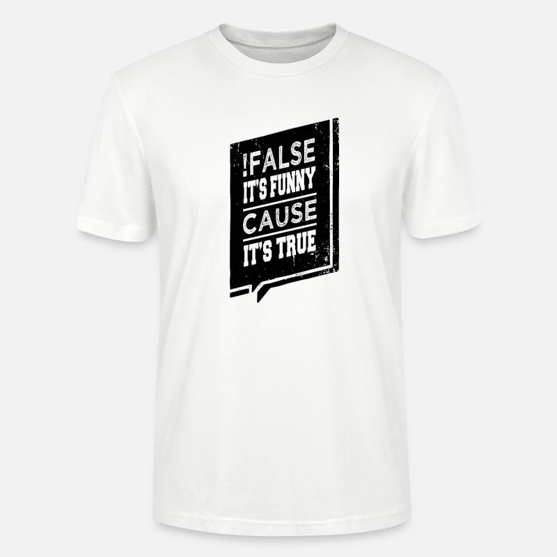 statement cool quote fun gift - Stanley/Stella Unisex Bio-T-Shirt CRAFTER - Weiß