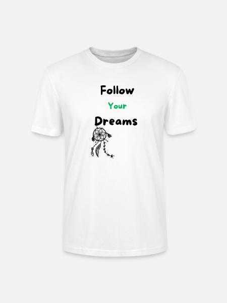 Follow your Dreams - Stanley/Stella Unisex Bio-T-Shirt CRAFTER - Weiß