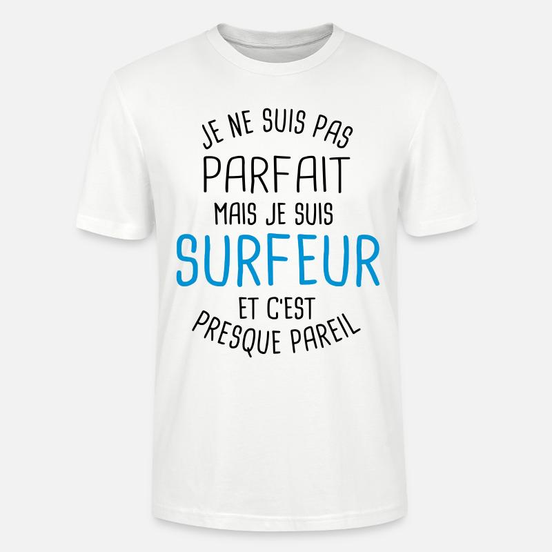 Pas parfait mais surfeur - T-shirt bio CRAFTER Stanley Stella Unisexe - blanc