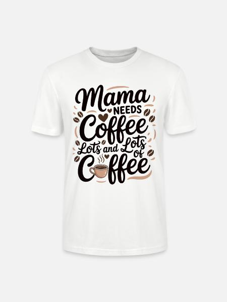 Mama Mutterschaft Mama Braucht Kaffee - Stanley/Stella Unisex Bio-T-Shirt CRAFTER - Weiß