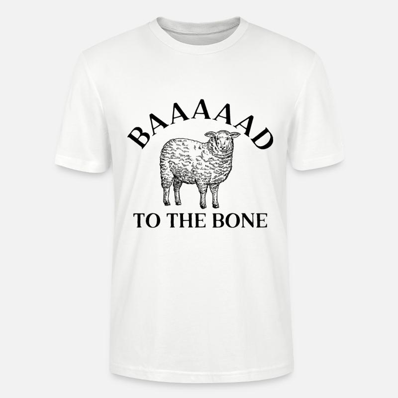 Baaaaad To The Bone - Stanley/Stella CRAFTER Unisex Organic T-Shirt - white