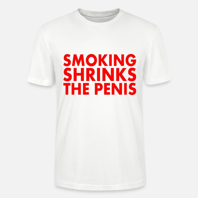 Smoking shrinks the penis - Stanley/Stella Unisex Bio-T-Shirt CRAFTER - Weiß