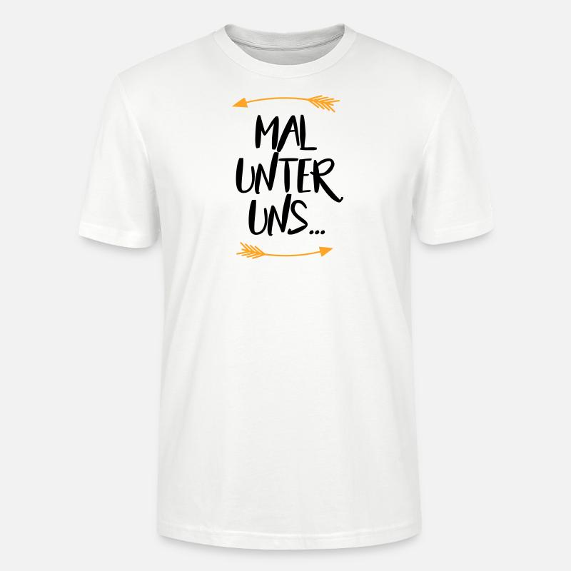 Sprüche Mal unter uns - Stanley/Stella Unisex Bio-T-Shirt CRAFTER - Weiß