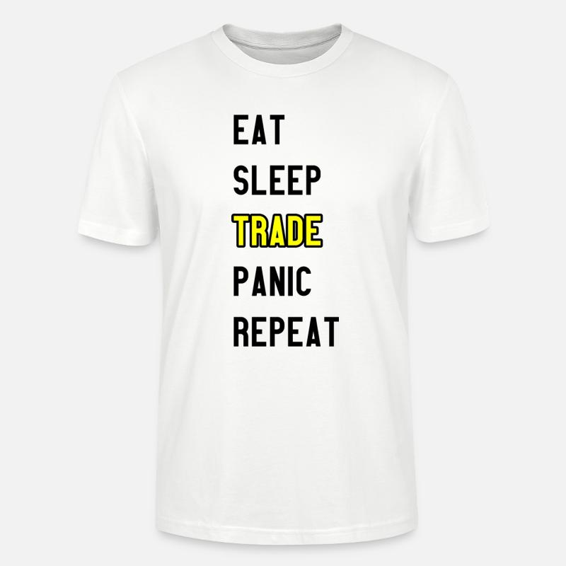 Eat Sleep Trade Panic Repeat - Stanley/Stella Unisex Bio-T-Shirt CRAFTER - Weiß
