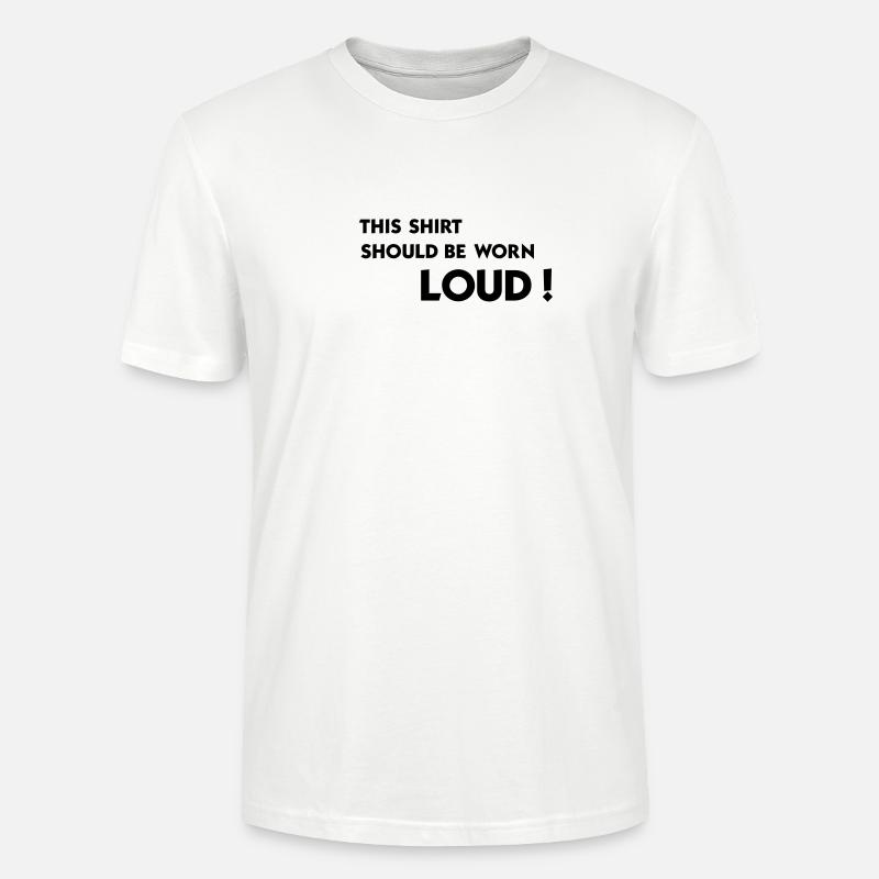 Worn loud - Stanley/Stella CRAFTER Unisex Organic T-Shirt - white