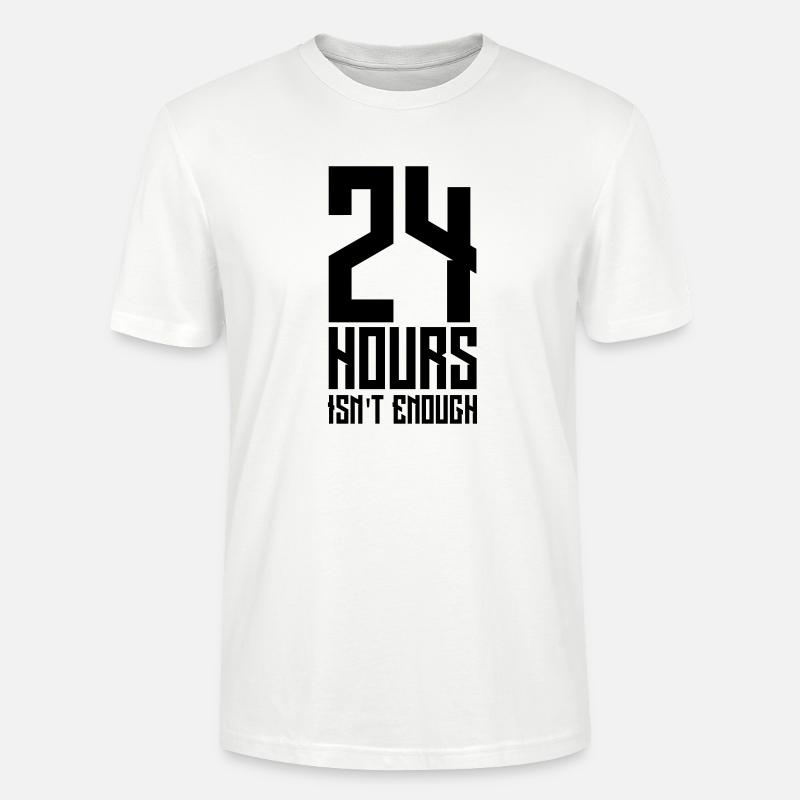 24 hours isn't enough - Stanley/Stella Unisex Bio-T-Shirt CRAFTER - Weiß