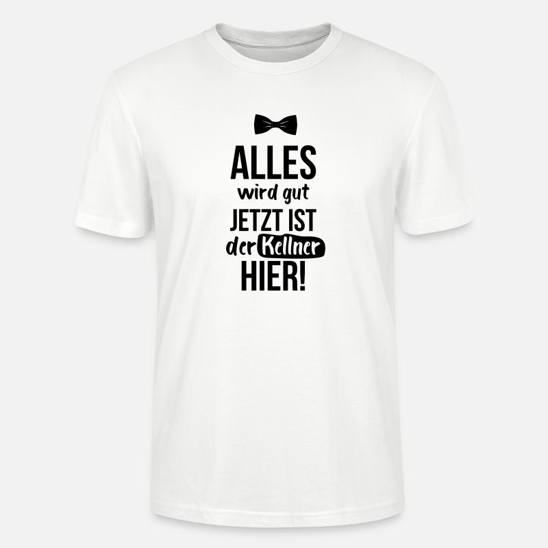 KELLNER: Alles Wird Gut - Stanley/Stella Unisex Bio-T-Shirt CRAFTER - Weiß