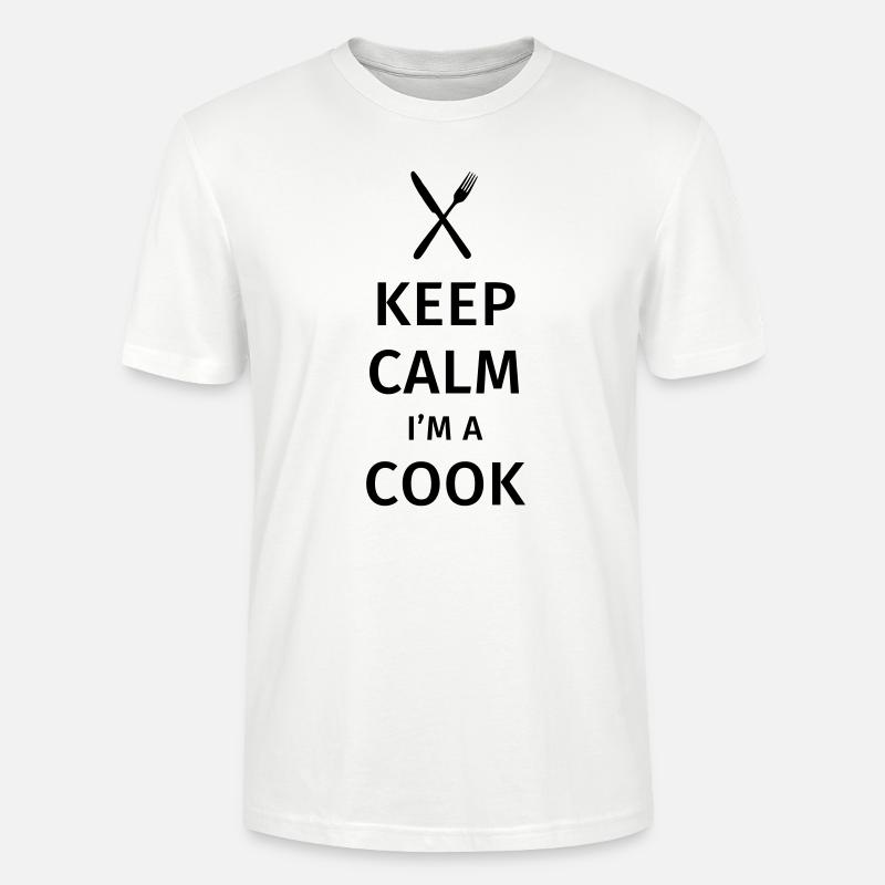 Keep Calm I'm a Cook - Stanley/Stella CRAFTER Unisex Organic T-Shirt - white