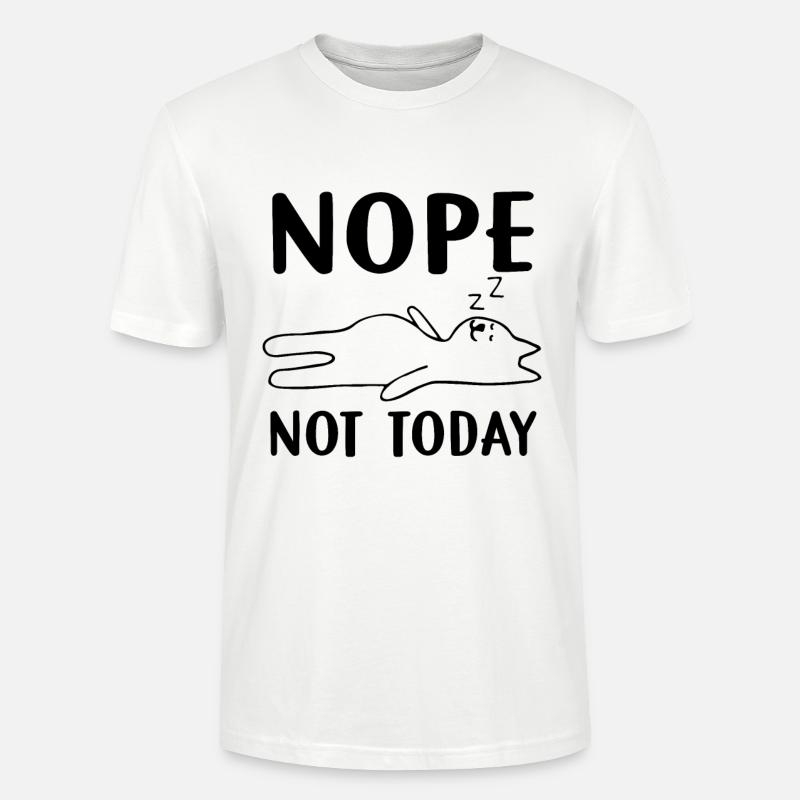 Nope not today - Stanley/Stella Unisex Bio-T-Shirt CRAFTER - Weiß
