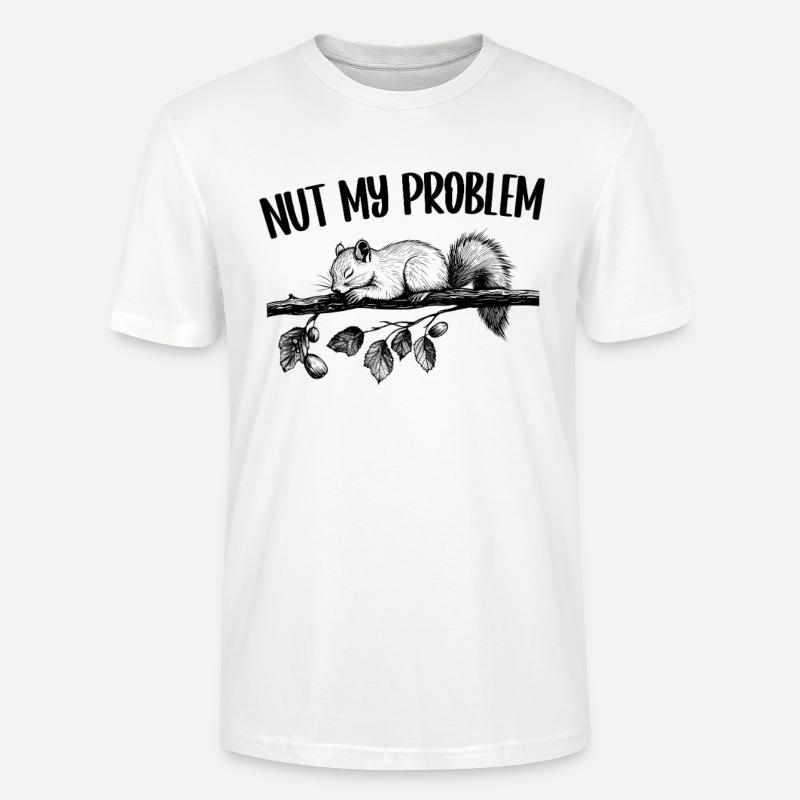 Nut My Problem Squirrel Cadeau mignon - T-shirt bio CRAFTER Stanley Stella Unisexe - blanc