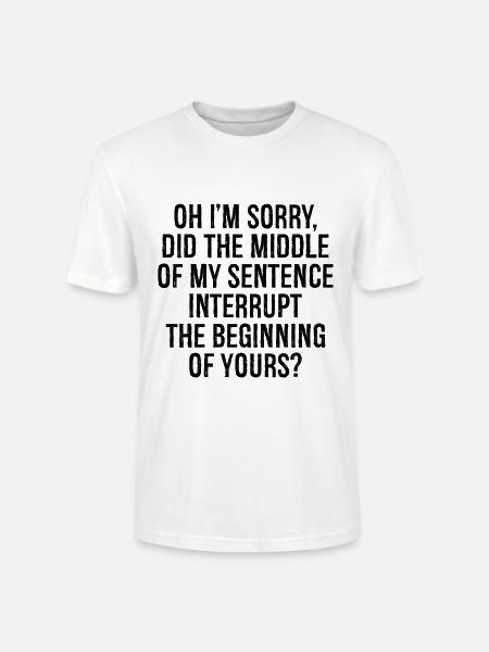 oh I'm sorry did the middle my sentence interrupt - Stanley/Stella CRAFTER Unisex Organic T-Shirt - white