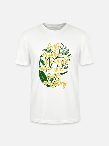 Blumen - Frühling - Be the sunshine - Spruch - Stanley/Stella CRAFTER Unisex Organic T-Shirt - white