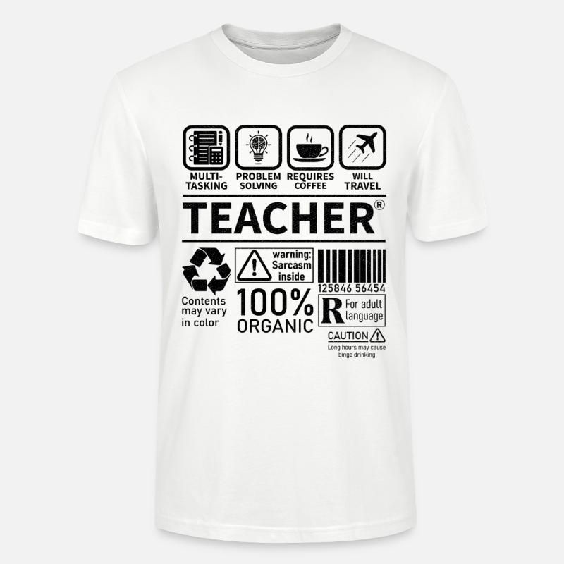 Teacher multi tasking problem solving requires - Stanley/Stella CRAFTER Unisex Organic T-Shirt - white