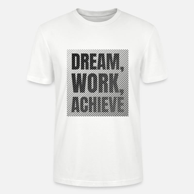 Traumarbeit: Erreiche Disziplin und Ehrgeiz - Stanley/Stella Unisex Bio-T-Shirt CRAFTER - Weiß