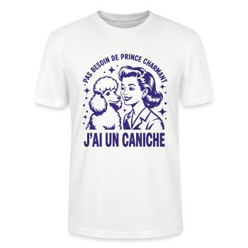 No need for Prince Charming, I have a poodle - Stanley/Stella CRAFTER Unisex Organic T-Shirt - white - Front - Alina (178cm) & Michal (187cm)