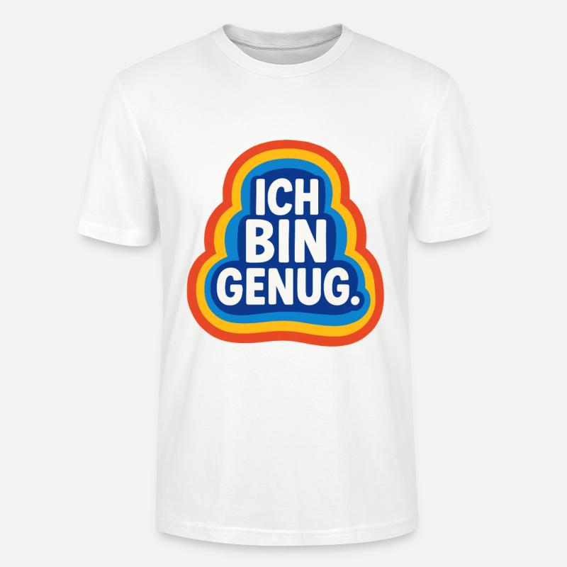 ich bin genug, selbstliebe retro design - Stanley/Stella Unisex Bio-T-Shirt CRAFTER - Weiß