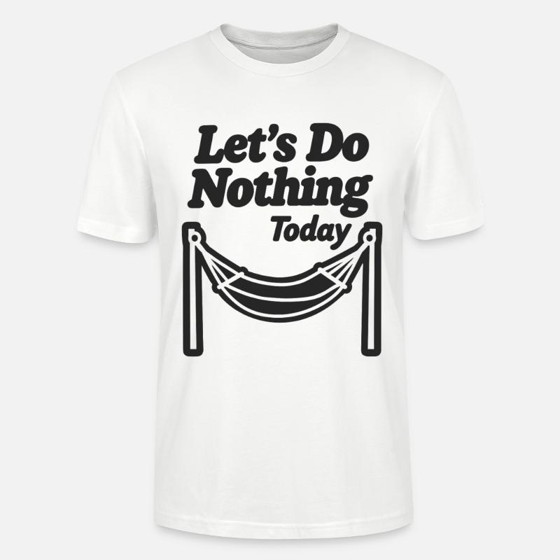Let's do nothing today Hängematte Entspannung - Stanley/Stella Unisex Bio-T-Shirt CRAFTER - Weiß