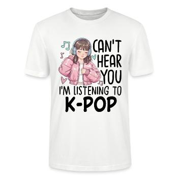 Can't Hear You In Listening To K-Pop - Stanley/Stella CRAFTER Unisex Organic T-Shirt - white - Front - Alina (178cm) & Michal (187cm)