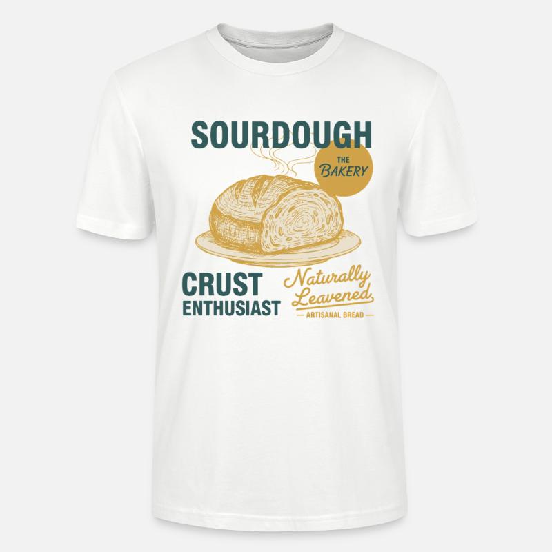 Sourdough Crust Enthusiast Bread Baking Baker - Stanley/Stella CRAFTER Unisex Organic T-Shirt - white