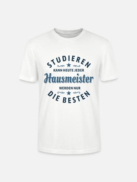 Studieren kann jeder | Hausmeister Spruch - Stanley/Stella Unisex Bio-T-Shirt CRAFTER - Weiß
