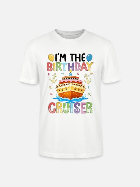 I'm The Birthday Cruiser - Stanley/Stella Unisex Bio-T-Shirt CRAFTER - Weiß