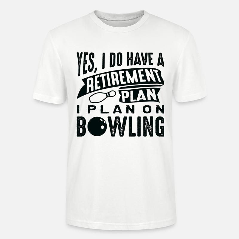 Retirement Plan Bowling - Stanley/Stella CRAFTER Unisex Organic T-Shirt - white
