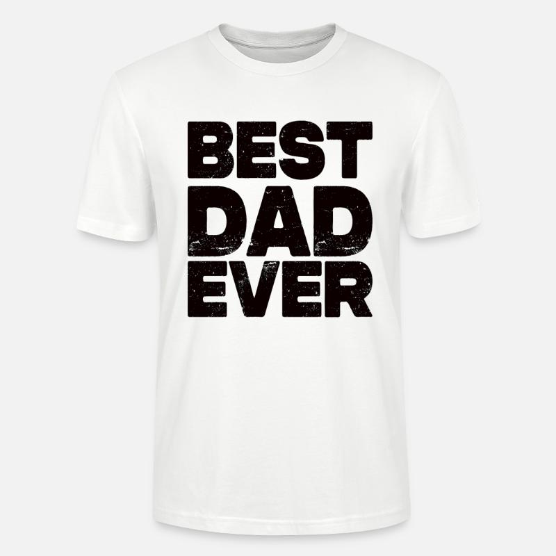 Best Dad Ever - Stanley/Stella Unisex Bio-T-Shirt CRAFTER - Weiß