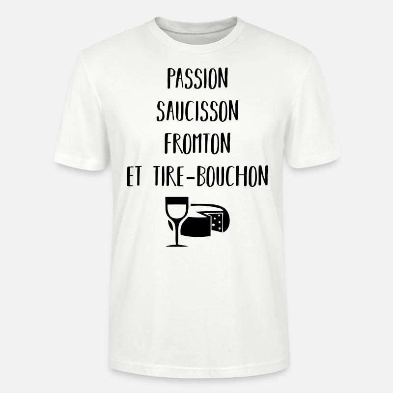 Passion saucisson fromton et tire-bouchon - T-shirt bio CRAFTER Stanley Stella Unisexe - blanc