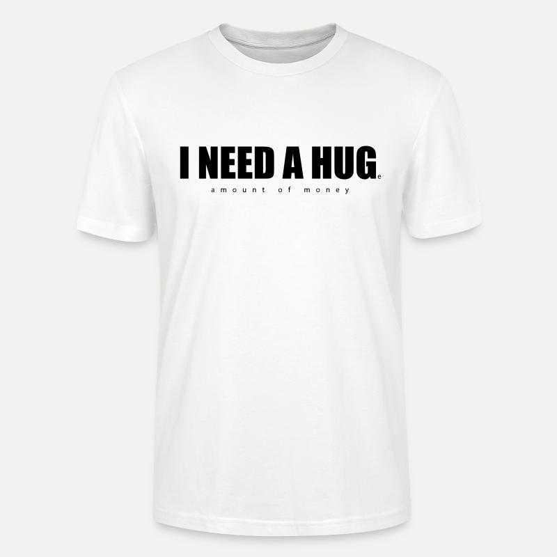 I need a hug - Stanley/Stella Unisex Bio-T-Shirt CRAFTER - Weiß
