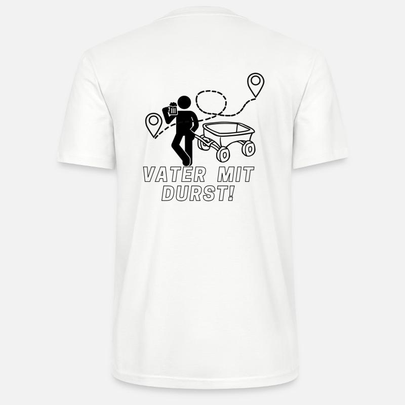 Vater mit Durst! - Stanley/Stella Unisex Bio-T-Shirt CRAFTER - Weiß