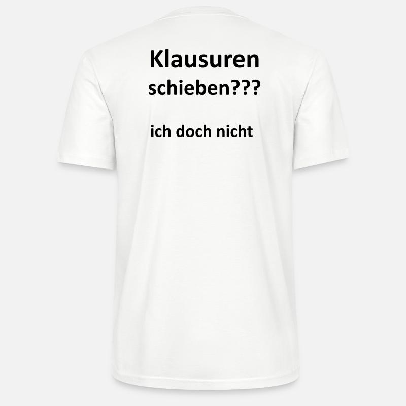 Unispruch "Klausuren schieben" Geschenk, Studenten - Stanley/Stella Unisex Bio-T-Shirt CRAFTER - Weiß