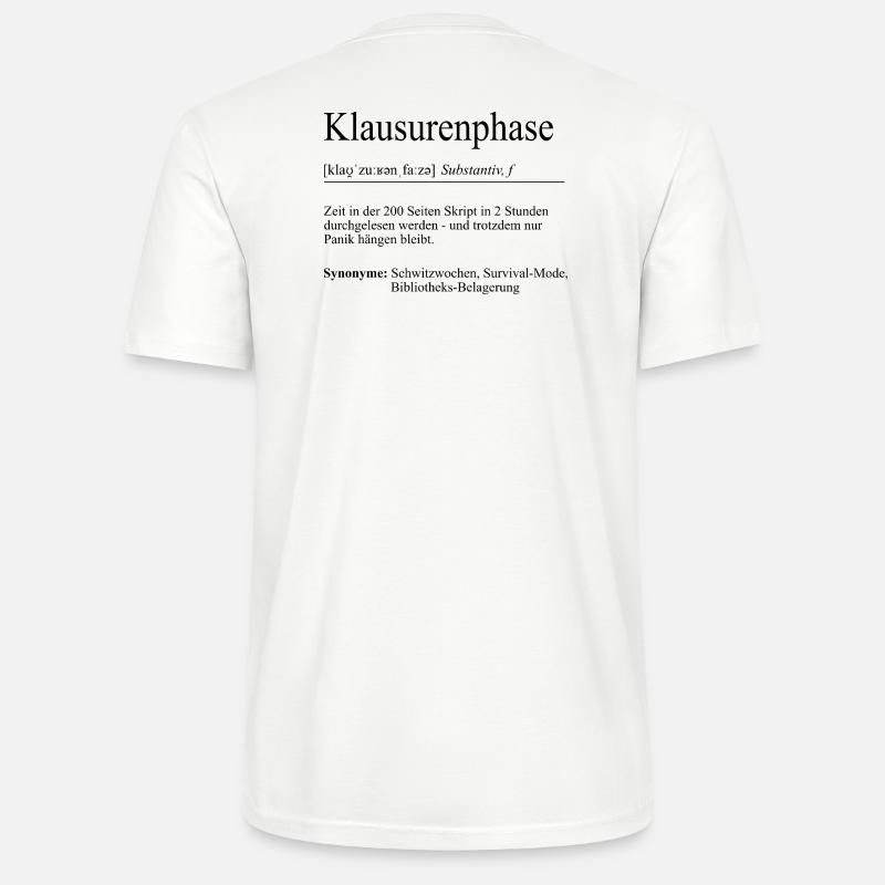 Unispruch "Klausurenphase" Geschenk, Studenten - Stanley/Stella Unisex Bio-T-Shirt CRAFTER - Weiß