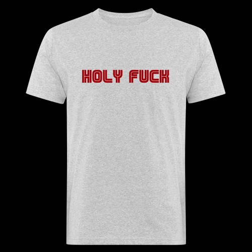 HOLY FUCK - T-shirt ecologica da uomo