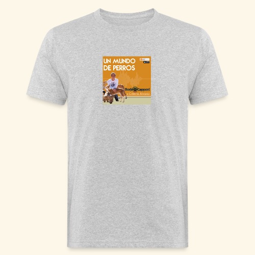 Un mundo de perros 1 03 - Camiseta ecológica hombre