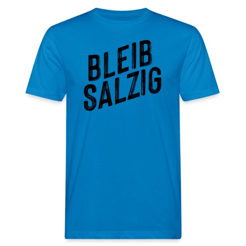 Bleib salzig - Männer Bio-T-Shirt