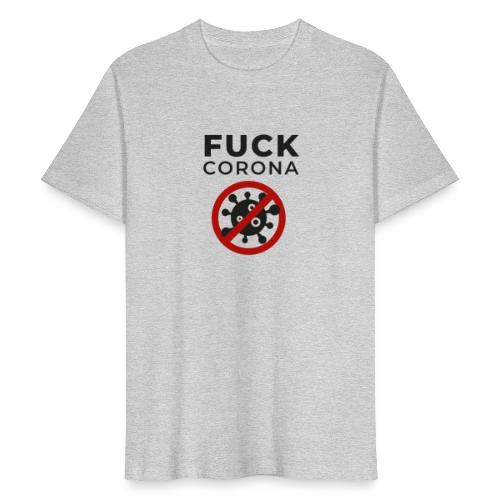 Fuck Corona (DR26) - Männer Bio-T-Shirt
