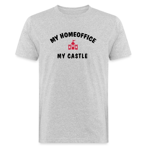 MY HOMEOFFICE MY CASTLE - Männer Bio-T-Shirt